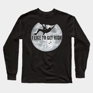 I Like To Get High Long Sleeve T-Shirt